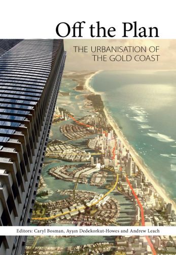 Off the Plan: The Urbanisation of the Gold Coast