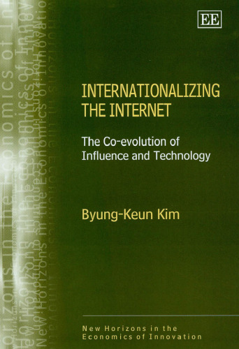 Internationalizing the Internet : the co-evolution of influence and technology