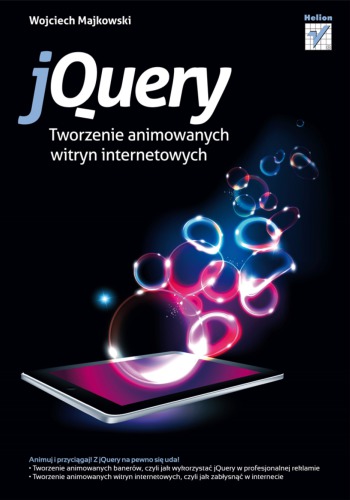 jQuery. Tworzenie animowanych witryn internetowych