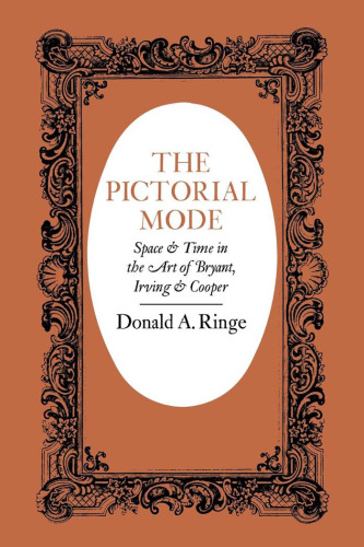 The pictorial mode : space and time in the art of Bryant, Irving, and Cooper