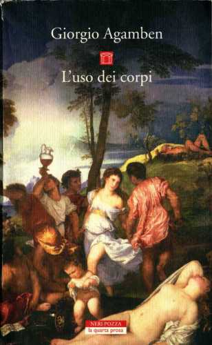 L’uso dei corpi. Homo sacer IV, 2