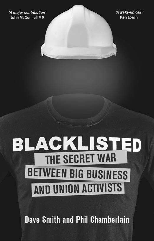 Blacklisted: The Secret War between Big Business and Union Activists