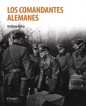 Los Comandantes Alemanes (Soldados de la II Guerra Mundial)