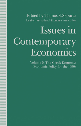 Issues in Contemporary Economics: Volume 5: The Greek Economy-Economic Policy for the 1990s