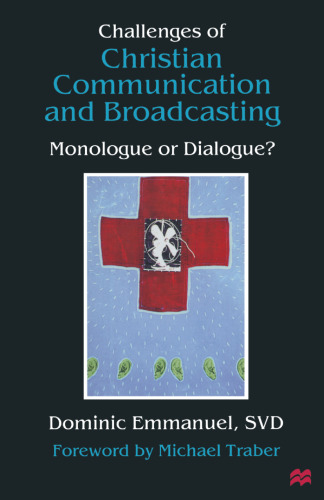 Challenges of Christian Communication and Broadcasting: Monologue or Dialogue?