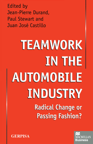 Teamwork in the Automobile Industry: Radical Change or Passing Fashion?