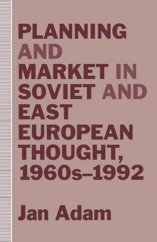 Planning and Market in Soviet and East European Thought, 1960s–1992