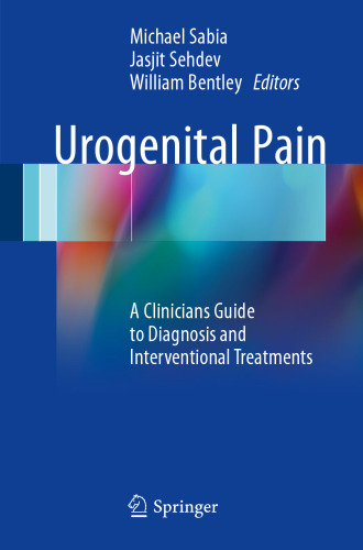 Urogenital Pain: A Clinicians Guide to Diagnosis and Interventional Treatments