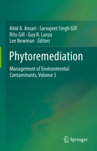 Phytoremediation: Management of Environmental Contaminants, Volume 5