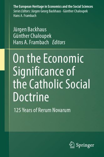 On the Economic Significance of the Catholic Social Doctrine: 125 Years of Rerum Novarum 