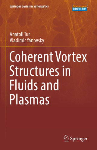 Coherent Vortex Structures in Fluids and Plasmas