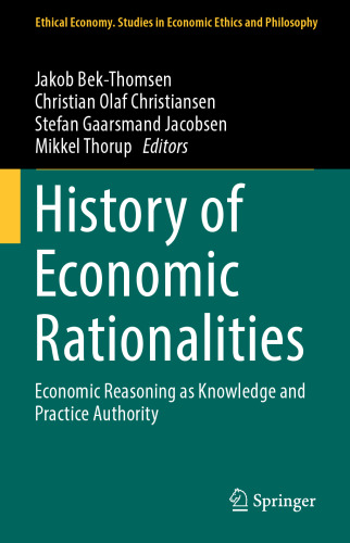 History of Economic Rationalities: Economic Reasoning as Knowledge and Practice Authority