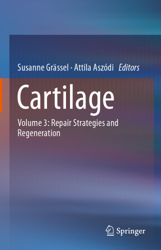 Cartilage: Volume 3: Repair Strategies and Regeneration