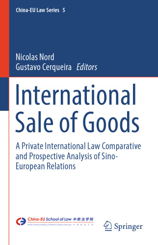 International Sale of Goods: A Private International Law Comparative and Prospective Analysis of Sino-European Relations