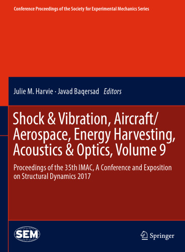 Shock & Vibration, Aircraft/Aerospace, Energy Harvesting, Acoustics & Optics, Volume 9: Proceedings of the 35th IMAC, A Conference and Exposition on Structural Dynamics 2017