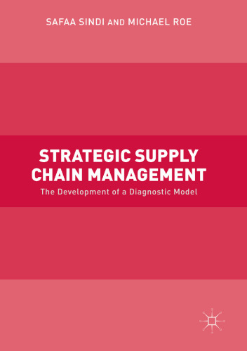 Strategic Supply Chain Management: The Development of a Diagnostic Model