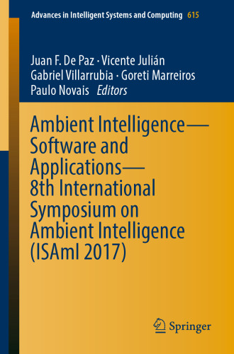 Ambient Intelligence– Software and Applications – 8th International Symposium on Ambient Intelligence (ISAmI 2017)