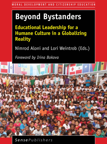 Beyond Bystanders: Educational Leadership for a Humane Culture in a Globalizing Reality