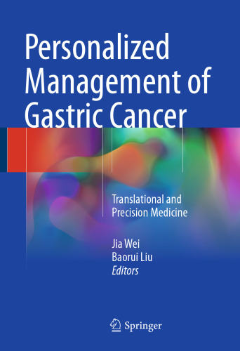 Personalized Management of Gastric Cancer: Translational and Precision Medicine