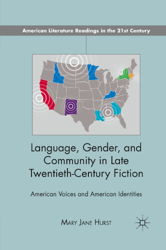 Language, Gender, and Community in Late Twentieth-Century Fiction: American Voices and American Identities