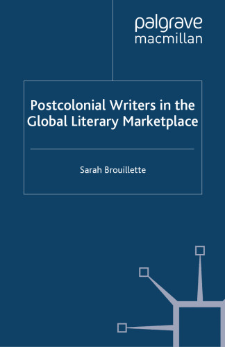 Postcolonial Writers in the Global Literary Marketplace