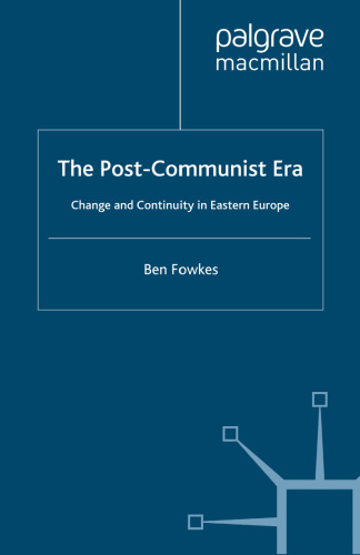 The Post-Communist Era: Change and Continuity in Eastern Europe