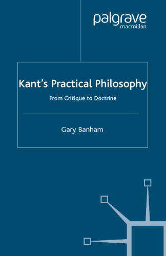 Kant’s Practical Philosophy: From Critique to Doctrine