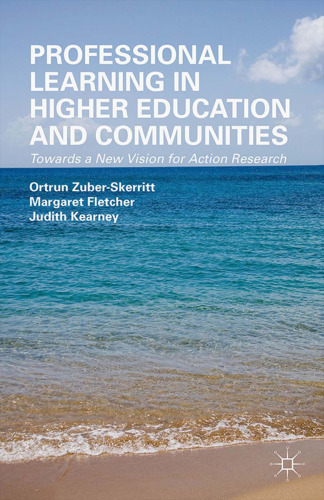 Professional Learning in Higher Education and Communities: Towards a New Vision for Action Research