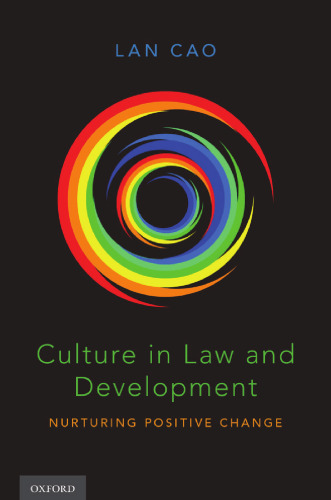 Culture in law and development : nurturing positive change