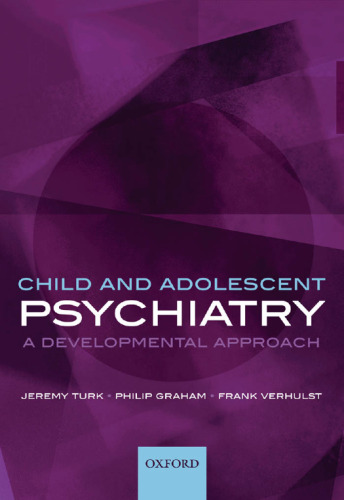 Child and adolescent psychiatry : a developmental approach