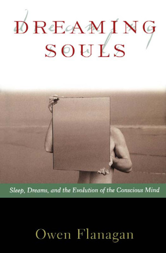 Dreaming Souls: Sleep, Dreams and the Evolution of the Conscious Mind