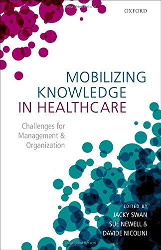 Mobilizing knowledge in health care : challenges for management and organization