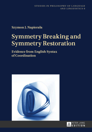 Symmetry Breaking and Symmetry Restoration: Evidence from English Syntax of Coordination