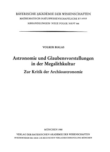 Astronomie und Glaubens Vorstellungen in der Megalithkultur: Zur Kritik der Archäoastronomie