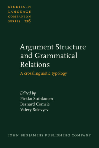 Argument structure and grammatical relations : a crosslinguistic typology