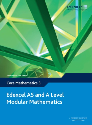 Edexcel AS and A Level Modular Mathematics: Core Mathematics 3