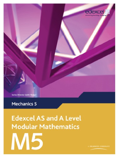 Edexcel AS and A Level Modular Mathematics: Mechanics 5