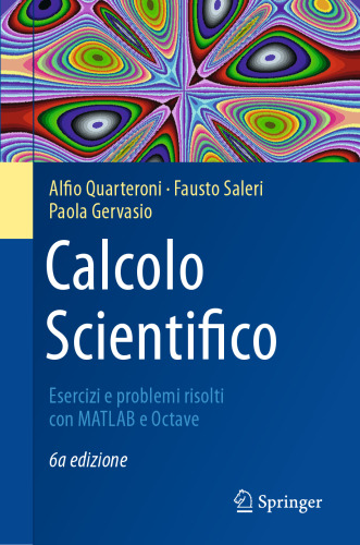 Calcolo Scientifico. Esercizi e problemi risolti con MATLAB e Octave