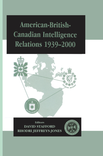 American-British-Canadian intelligence relations 1939-2000