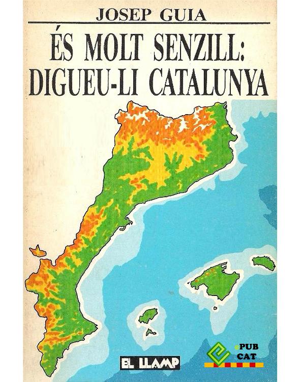 És molt senzill: digueu-li Catalunya : centre i perifèria en la nació catalana