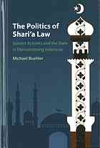 The politics of Shari’a law : Islamist activists and the state in democratizing Indonesia