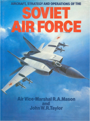 Aircraft, Strategy and Operations of the Soviet Air Force (1986)