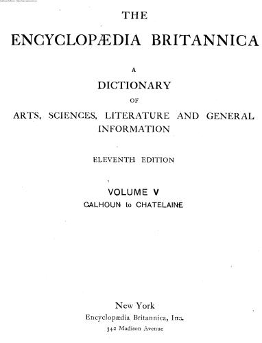 Encyclopedia Britannica. 11th edition. Volume 5