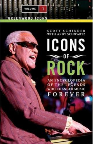 Icons of Rock: An Encyclopedia of the Legends Who Changed Music Forever. 2 Volumes