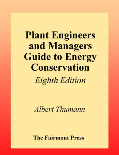 Plant Engineers and Managers Guide to Energy Conservation