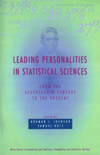 Leading Personalities in Statistical Sciences: From the Seventeenth Century to the Present