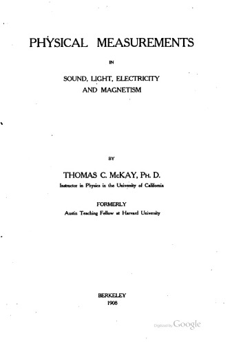 Physical Measurements in Sound, Light, Electricity and Magnetism