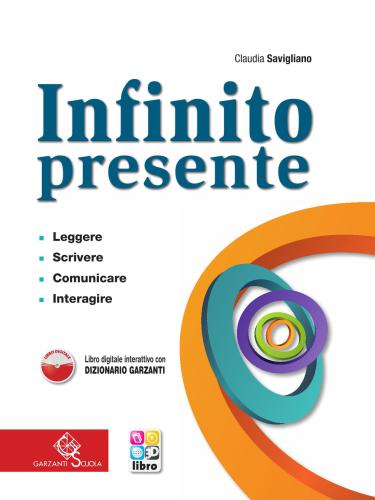 Infinito Presente: Leggere, Scrivere, Comunicare, Interagire. 800 pagine! / 800 pages of Morphology, Syntax & Grammar