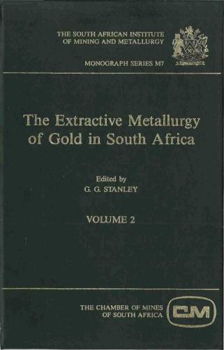 The extractive metallurgy of gold in South Africa, vol. 2