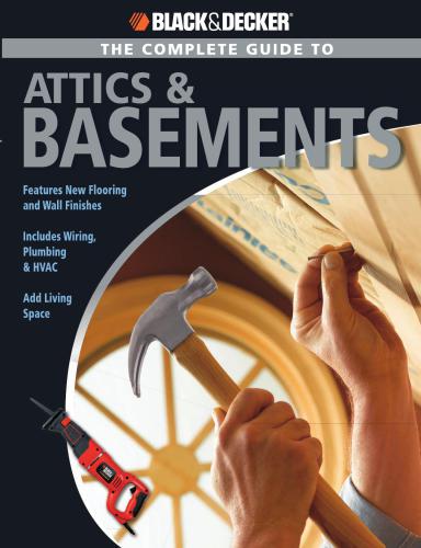 The Complete Guide to Attics & Basements